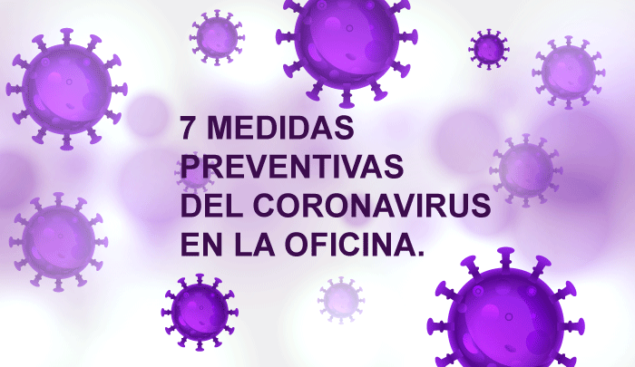 Coronavirus: 7 medidas preventivas a tomar en cuenta en la oficina